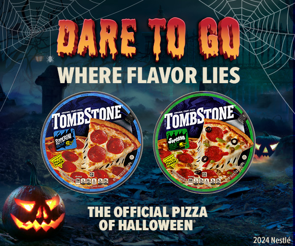 Dare to go where flavor lies. Tombstone. The official pizza of Holloween.