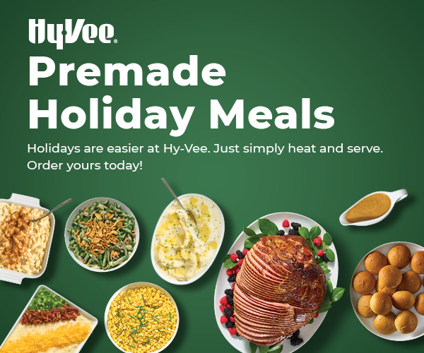 Hy-Vee Premade Holiday Meals. Holidays are easier at Hy-Vee. Just simply heat and serve. Order yours today!