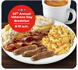 25th Annual Veterans Day Breakfast. 6-10 AM