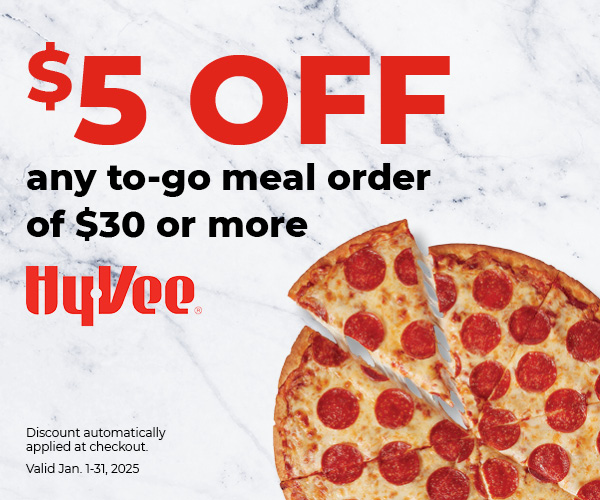 $5 off any to-go meal order of $30 or more. Hy-Vee. Discount automatically applied at checkout. Valid Jan. 1-31, 2025.