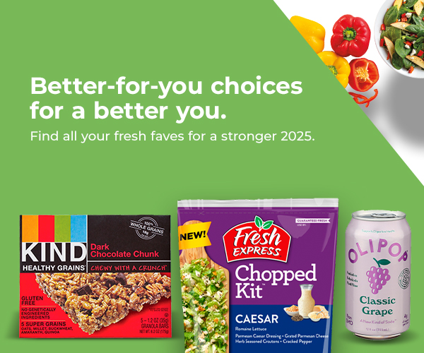 Better-for-you choices for a better you. Find all your fresh faves for a stronger 2025.